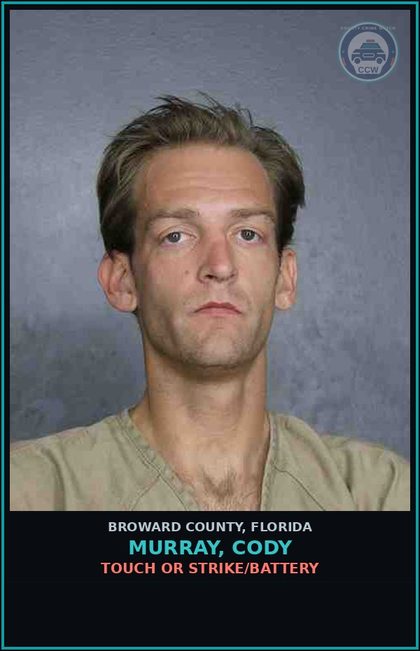 CCW arrest card for MURRAY, CODY in Broward County: TOUCH OR STRIKE/BATTERY