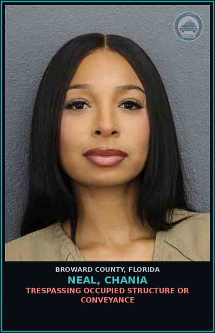 CCW arrest card for NEAL, CHANIA in Broward County: TRESPASSING OCCUPIED STRUCTURE OR CONVEYANCE