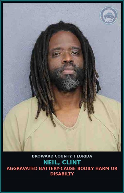 CCW arrest card for NEIL, CLINT in Broward County: AGGRAVATED BATTERY-CAUSE BODILY HARM OR DISABILTY