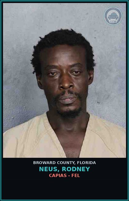 CCW arrest card for NEUS, RODNEY in Broward County: CAPIAS - FEL