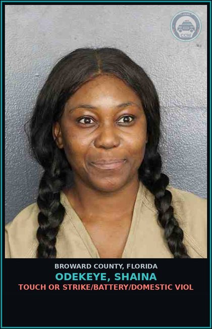 CCW arrest card for ODEKEYE, SHAINA in Broward County: TOUCH OR STRIKE/BATTERY/DOMESTIC VIOL