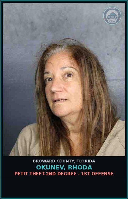 CCW arrest card for OKUNEV, RHODA in Broward County: PETIT THEFT-2ND DEGREE - 1ST OFFENSE