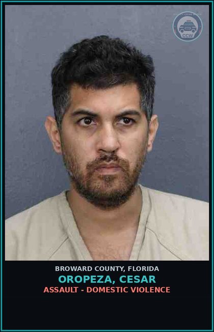 CCW arrest card for OROPEZA, CESAR in Broward County: ASSAULT - DOMESTIC VIOLENCE
