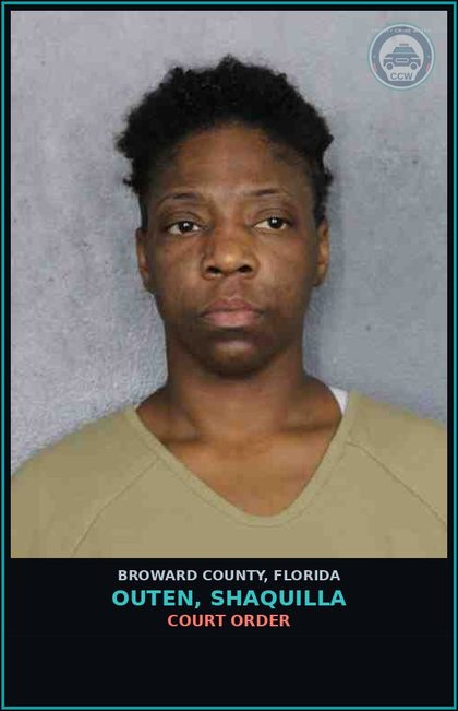 CCW arrest card for OUTEN, SHAQUILLA in Broward County: COURT ORDER