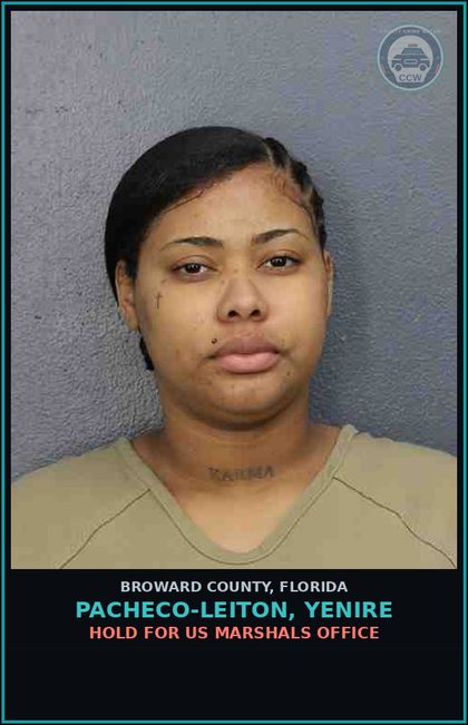 CCW arrest card for PACHECO-LEITON, YENIRE in Broward County: HOLD FOR US MARSHALS OFFICE