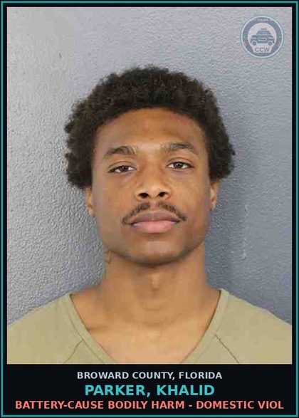 CCW arrest card for PARKER, KHALID in Broward County: BATTERY-CAUSE BODILY HARM - DOMESTIC VIOL