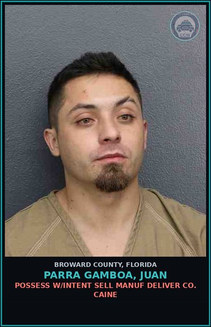 CCW arrest card for PARRA GAMBOA, JUAN in Broward County: POSSESS W/INTENT SELL MANUF DELIVER COCAINE