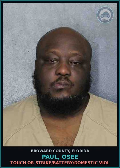 CCW arrest card for PAUL, OSEE in Broward County: TOUCH OR STRIKE/BATTERY/DOMESTIC VIOL