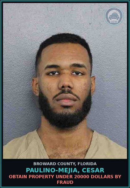 CCW arrest card for PAULINO-MEJIA, CESAR in Broward County: OBTAIN PROPERTY UNDER 20000 DOLLARS BY FRAUD