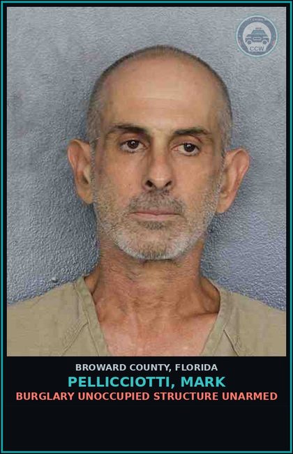 CCW arrest card for PELLICCIOTTI, MARK in Broward County: BURGLARY UNOCCUPIED STRUCTURE UNARMED
