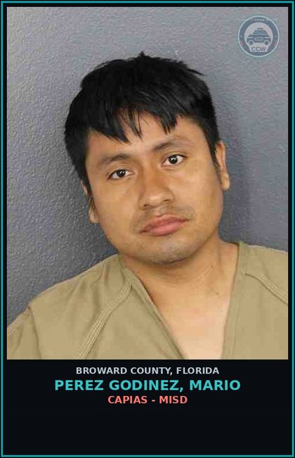 CCW arrest card for PEREZ GODINEZ, MARIO in Broward County: CAPIAS - MISD