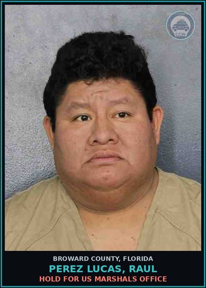 CCW arrest card for PEREZ LUCAS, RAUL in Broward County: HOLD FOR US MARSHALS OFFICE