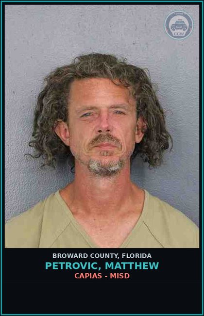 CCW arrest card for PETROVIC, MATTHEW in Broward County: CAPIAS - MISD