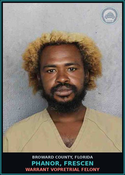 CCW arrest card for PHANOR, FRESCEN in Broward County: WARRANT VOPRETRIAL FELONY