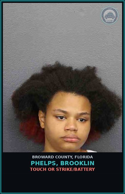 CCW arrest card for PHELPS, BROOKLIN in Broward County: TOUCH OR STRIKE/BATTERY