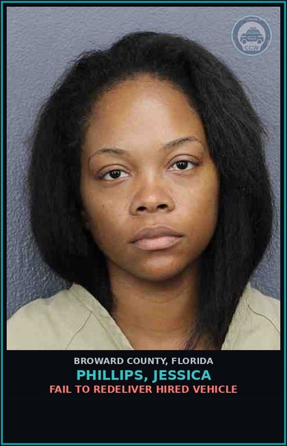 CCW arrest card for PHILLIPS, JESSICA in Broward County: FAIL TO REDELIVER HIRED VEHICLE