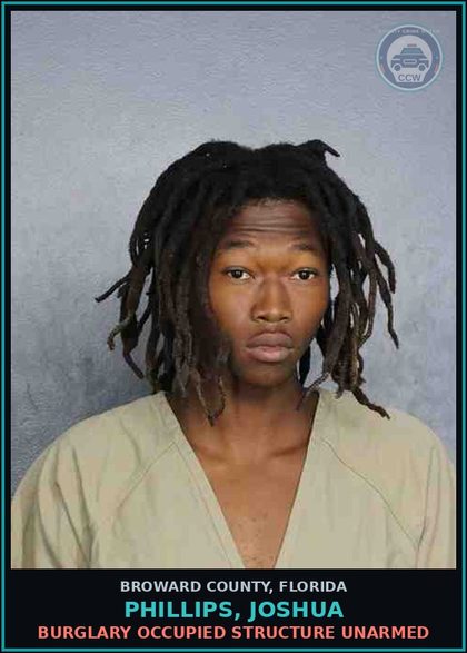 CCW arrest card for PHILLIPS, JOSHUA in Broward County: BURGLARY OCCUPIED STRUCTURE UNARMED