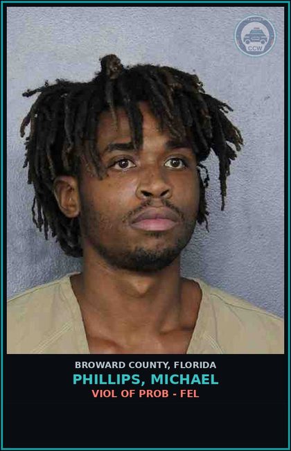 CCW arrest card for PHILLIPS, MICHAEL in Broward County: VIOL OF PROB - FEL