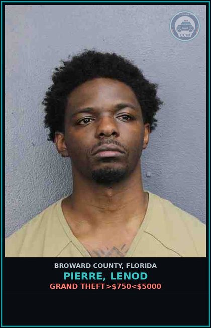 CCW arrest card for PIERRE, LENOD in Broward County: GRAND THEFT>$750<$5000