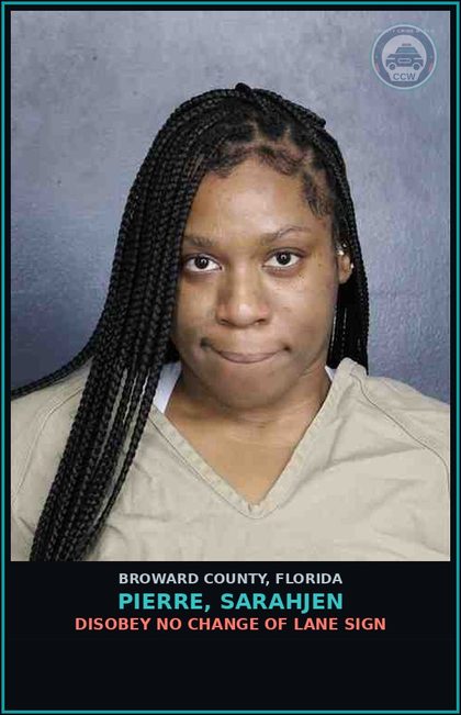 CCW arrest card for PIERRE, SARAHJEN in Broward County: DISOBEY NO CHANGE OF LANE SIGN