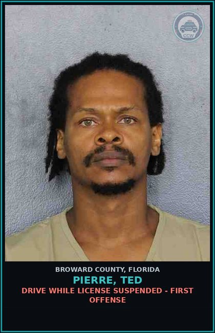 CCW arrest card for PIERRE, TED in Broward County: DRIVE WHILE LICENSE SUSPENDED - FIRST OFFENSE