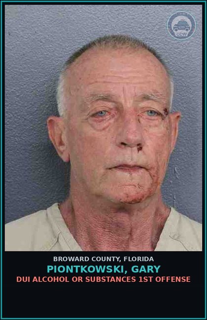 CCW arrest card for PIONTKOWSKI, GARY in Broward County: DUI ALCOHOL OR DRUGS  1ST OFFENSE