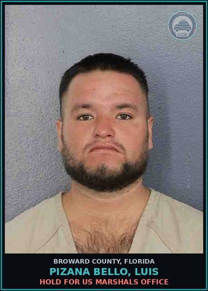 CCW arrest card for PIZANA BELLO, LUIS in Broward County: HOLD FOR US MARSHALS OFFICE