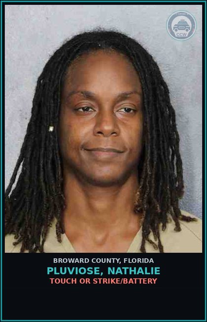 CCW arrest card for PLUVIOSE, NATHALIE in Broward County: TOUCH OR STRIKE/BATTERY