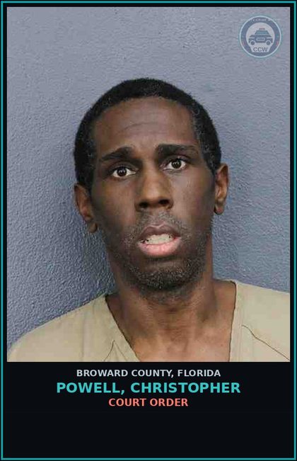 CCW arrest card for POWELL, CHRISTOPHER in Broward County: COURT ORDER