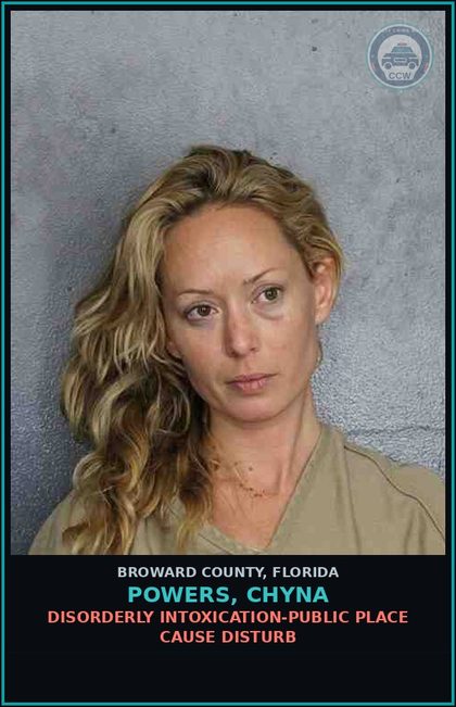 CCW arrest card for POWERS, CHYNA in Broward County: DISORDERLY INTOXICATION-PUBLIC PLACE CAUSE DISTURB