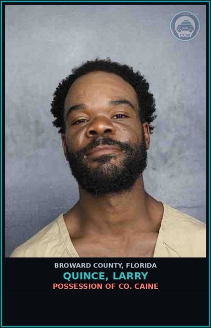 CCW arrest card for QUINCE, LARRY in Broward County: POSSESSION OF COCAINE