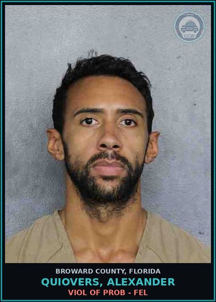 CCW arrest card for QUIOVERS, ALEXANDER in Broward County: VIOL OF PROB - FEL