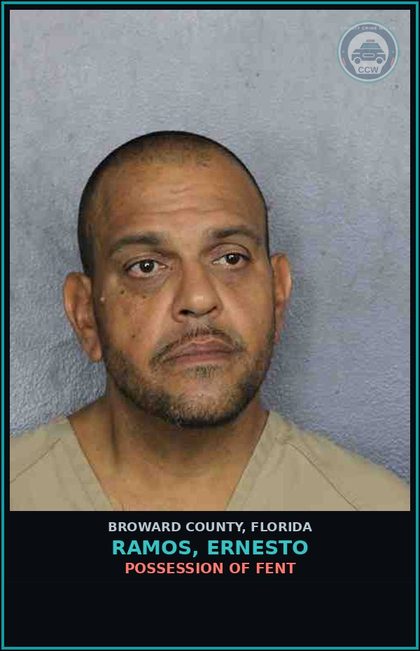 CCW arrest card for RAMOS, ERNESTO in Broward County: POSSESSION OF Fent 