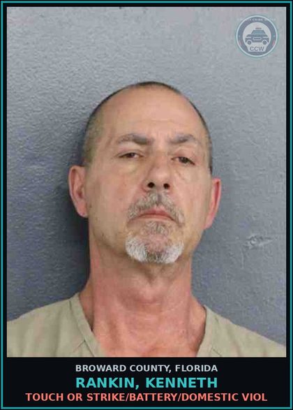 CCW arrest card for RANKIN, KENNETH in Broward County: TOUCH OR STRIKE/BATTERY/DOMESTIC VIOL