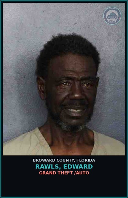 CCW arrest card for RAWLS, EDWARD in Broward County: GRAND THEFT /AUTO