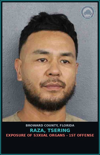 CCW arrest card for RAZA, TSERING in Broward County: EXPOSURE OF s3xual ORGANS - 1ST OFFENSE