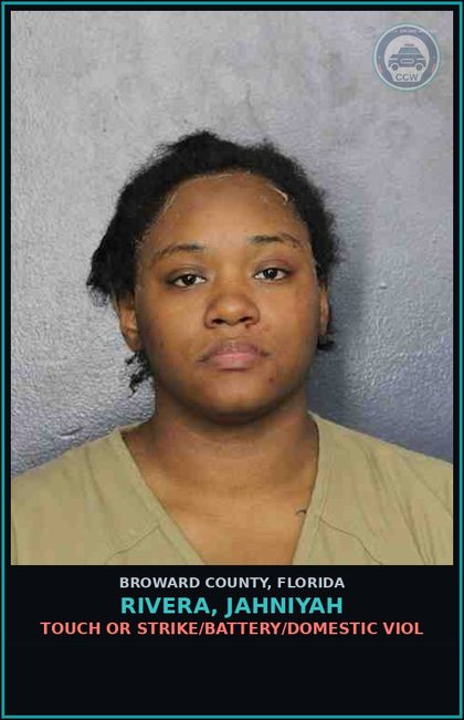CCW arrest card for RIVERA, JAHNIYAH in Broward County: TOUCH OR STRIKE/BATTERY/DOMESTIC VIOL