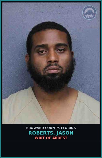 CCW arrest card for ROBERTS, JASON in Broward County: WRIT OF ARREST