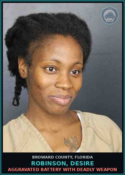 CCW arrest card for ROBINSON, DESIRE in Broward County: AGGRAVATED BATTERY WITH DEADLY WEAPON