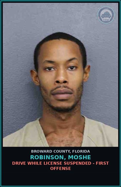 CCW arrest card for ROBINSON, MOSHE in Broward County: DRIVE WHILE LICENSE SUSPENDED - FIRST OFFENSE