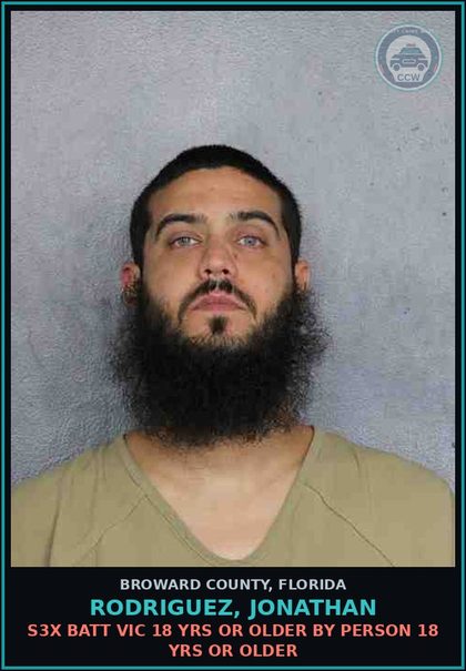 CCW arrest card for RODRIGUEZ, JONATHAN in Broward County: s3x BATT VICTIM 18 YRS OR OLDER BY PERSON 18 YRS OR OLDER