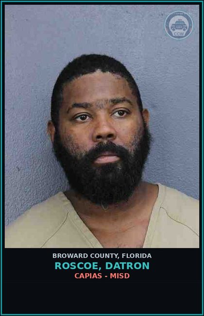 CCW arrest card for ROSCOE, DATRON in Broward County: CAPIAS - MISD