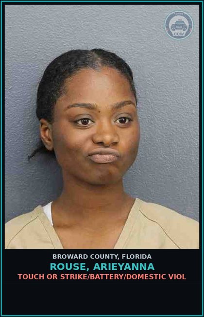 CCW arrest card for ROUSE, ARIEYANNA in Broward County: TOUCH OR STRIKE/BATTERY/DOMESTIC VIOL