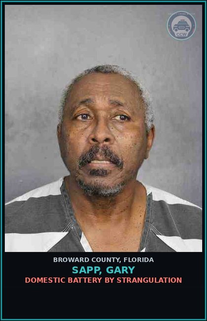 CCW arrest card for SAPP, GARY in Broward County: DOMESTIC BATTERY BY STRANGULATION