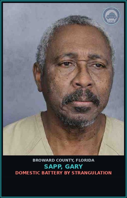 CCW arrest card for SAPP, GARY in Broward County: DOMESTIC BATTERY BY STRANGULATION