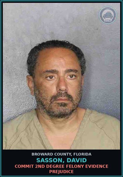 CCW arrest card for SASSON, DAVID in Broward County: TAMPERING W/WITN HINDER/DELAY/ETC WITN COMMUN TO LEO/JUDGE MM PROCEEDING