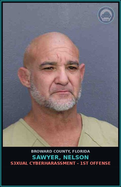 CCW arrest card for SAWYER, NELSON in Broward County: s3xual CYBERHARASSMENT - 1ST OFFENSE