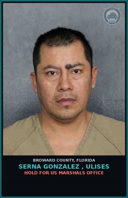 CCW arrest card for SERNA GONZALEZ , ULISES in Broward County: HOLD FOR US MARSHALS OFFICE