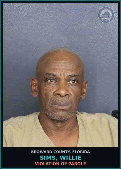 CCW arrest card for SIMS, WILLIE in Broward County: VIOLATION OF PAROLE