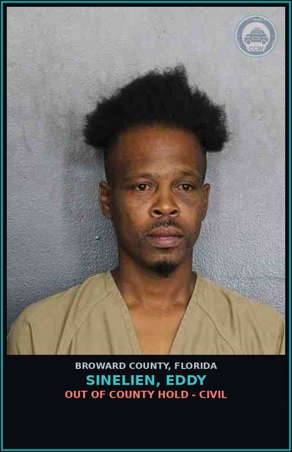 CCW arrest card for SINELIEN, EDDY in Broward County: OUT OF COUNTY HOLD - CIVIL